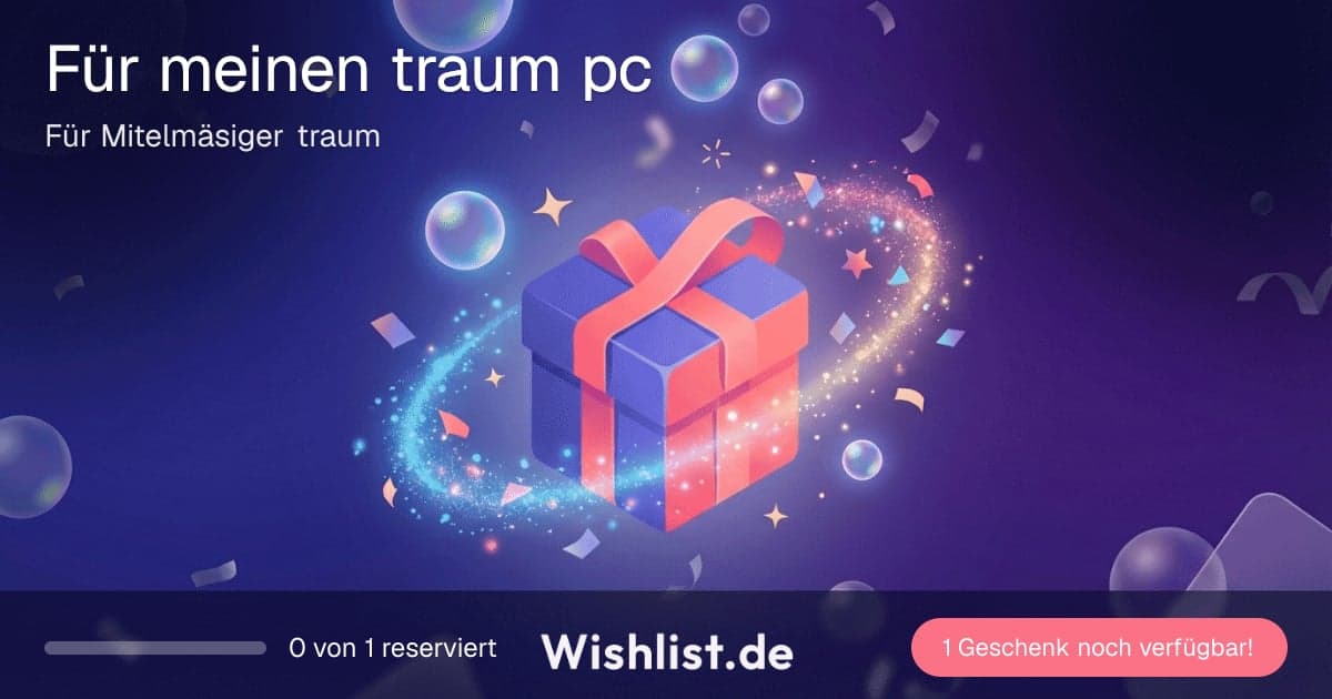 Für meinen traum pc